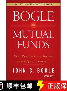 【3-4周达】Bogle On Mutual Funds: New Perspectives For The Intelligent Investor [Wiley金融] [9781119088332]