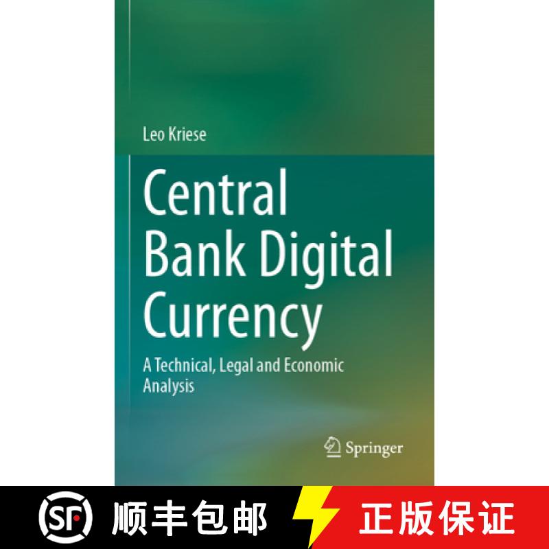 【3-4周达】Central Bank Digital Currency: A Technical, Legal and Economic Analysis [9783031447402]