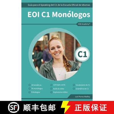 【3-4周达】EOI C1 Monólogos : Guía para el Speaking del C1 de la Escuela Oficial de Idiomas [9788409654604]