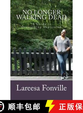 预订 No Longer Walking Dead: Overcoming Depression [9780998518510]