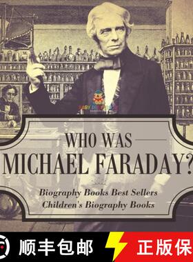【3-4周达】Who Was Michael Faraday? Biography Books Best Sellers | Children's Biography Books [9798869434661]