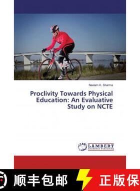 预订 Proclivity Towards Physical Education: An Evaluative Study on NCTE [9786139841387]