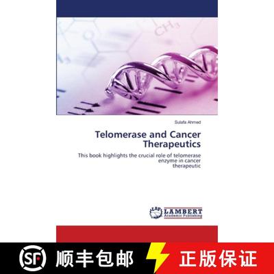 【3-4周达】Telomerase and Cancer Therapeutics: This book highlights the crucial role of telomerase en... [9786202809221]