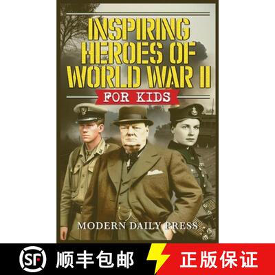 【3-4周达】Inspiring Heroes of World War II - For Kids: Incredible Untold Stories from the Frontlines [9798348574277]