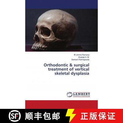 预订 Orthodontic & surgical treatment of vertical skeletal dysplasia [9786202919142]