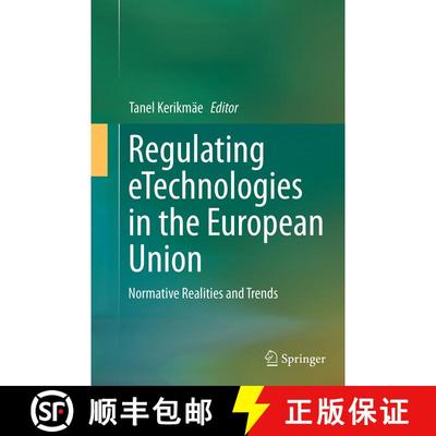 【3-4周达】Regulating eTechnologies in the European Union : Normative Realities and Trends (Softcover... [9783319355320]