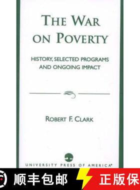 【3-4周达】The War on Poverty : History, Selected Programs and Ongoing Impact [9780761822943]