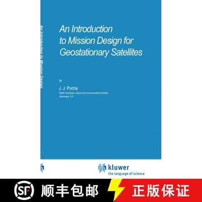 【3-4周达】An Introduction to Mission Design for Geostationary Satellites [9789027724793]