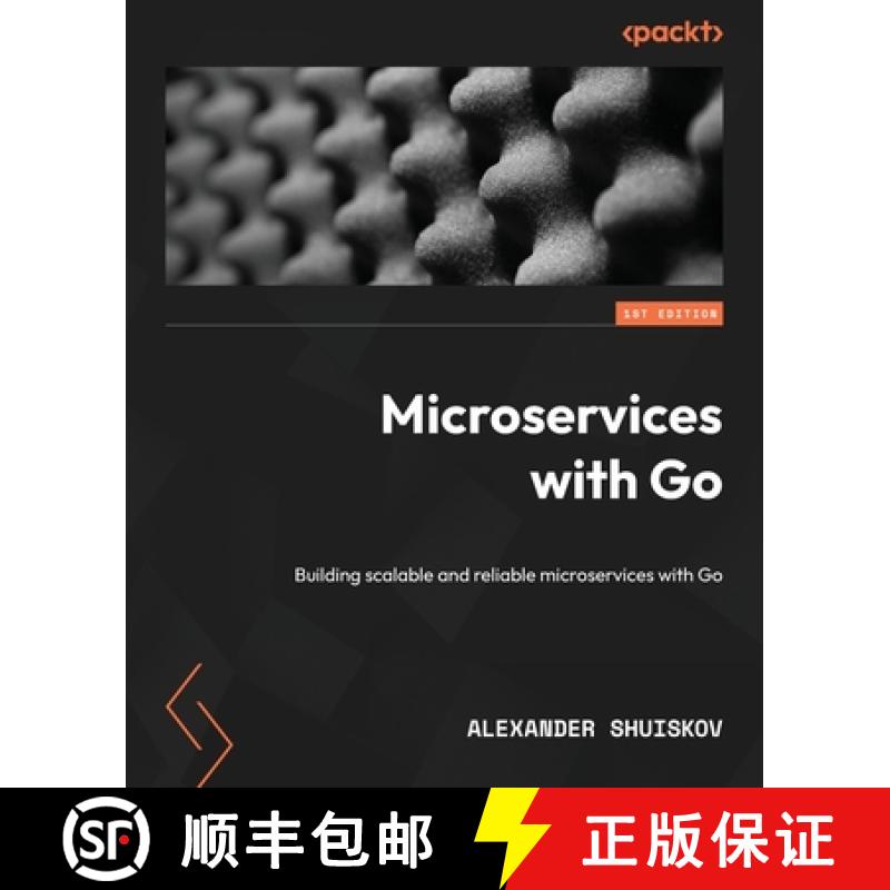 预订 Microservices with Go: Building scalable and reliable microservices with Go [9781804617007]