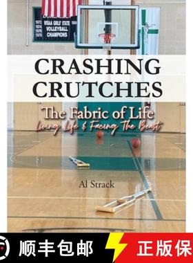 预订 Crashing Crutches: The Fabric Of Life's Journeys [9798987363201]
