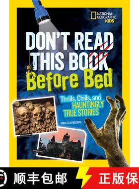 【3-4周达】Don't Read This Book Before Bed: Thrills, Chills, and Hauntingly True Stories [9781426328411]