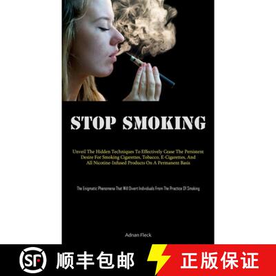 【3-4周达】Stop Smoking: Unveil The Hidden Techniques To Effectively Cease The Persistent Desire For ... [9781837878086]