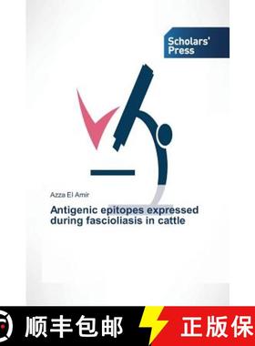 预订 Antigenic epitopes expressed during fascioliasis in cattle [9783639667899]