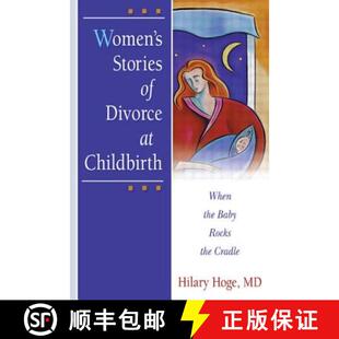【3-4周达】Women's Stories of Divorce at Childbirth: When the Baby Rocks the Cradle [9780789012920]
