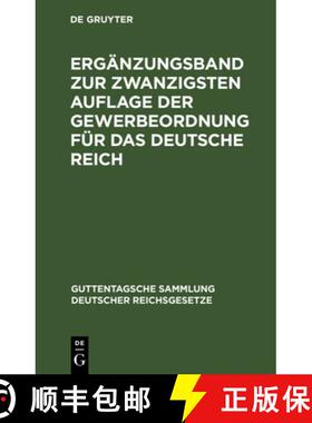预订 Ergänzungsband zur zwanzigsten Auflage der Gewerbeordnung für das Deutsche Reich [9783112609910]