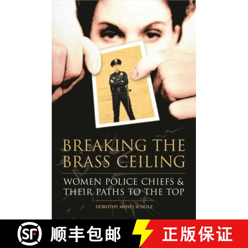【3-4周达】Breaking the Brass Ceiling: Women Police Chiefs and Their Paths to the Top [9780275981808]