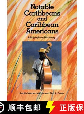 预订 Notable Caribbeans and Caribbean Americans: A Biographical Dictionary [9780313314438]