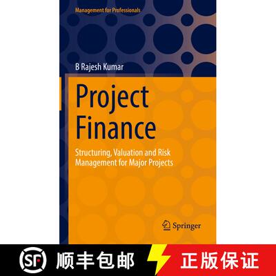 【3-4周达】精装 Project Finance : Structuring, Valuation and Risk Management for Major Projects [9783030967246]