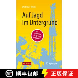 【3-4周达】Auf Jagd im Untergrund : Mit Hightech auf der Suche nach Öl, Gas und Erdwärme (3. Auflag... [9783662641507]