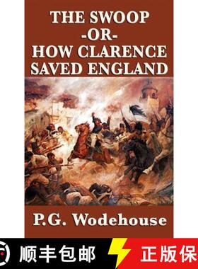 【3-4周达】The Swoop -Or- How Clarence Saved England [9781515432562]