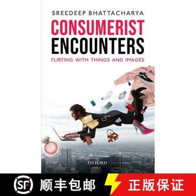 预订 精装 Consumerist Encounters: Flirting with Things and Images [9780190125561]