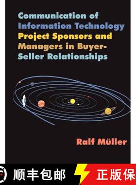 【3-4周达】Communication of Information Technology Project Sponsors and Managers in Buyer-Seller Rela... [9781581121988]