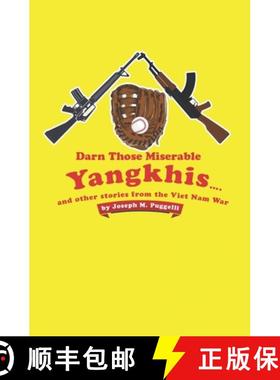 预订 Darn Those Miserable Yangkhis...: and other stories from the Viet Nam War [9781736546208]