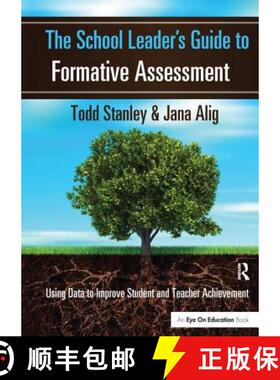 【3-4周达】The School Leader's Guide to Formative Assessment: Using Data to Improve Student and Teach... [9781138148284]