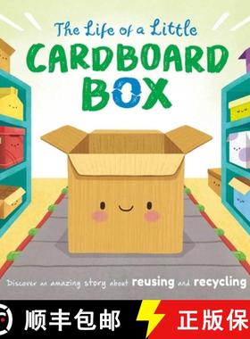 【3-4周达】The Life of a Little Cardboard Box: Discover an Amazing Story about Reusing and Recycling-... [9781837716746]
