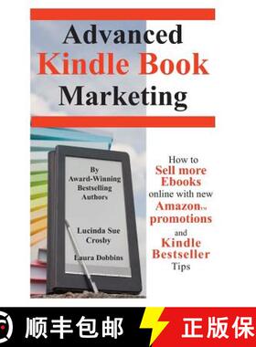 预订 Advanced Kindle Book Marketing: How to sell more Ebooks online with new Amazon promotions and Ki... [9780996089890]
