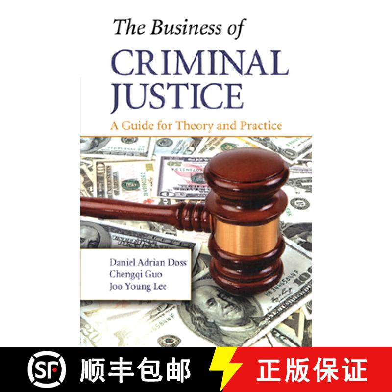 【3-4周达】The Business of Criminal Justice: A Guide for Theory and Practice [9781138466432]