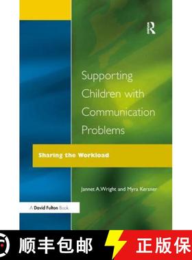【3-4周达】Supporting Children with Communication Problems: Sharing the Workload [9781138179530]