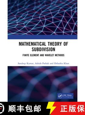 【3-4周达】Mathematical Theory of Subdivision: Finite Element and Wavelet Methods [9781138051584]