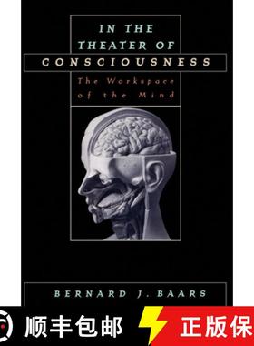 【3-4周达】In the Theater of Consciousness: The Workspace of the Mind [9780195102659]