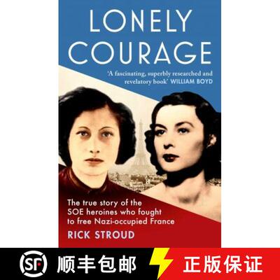 【3-4周达】Lonely Courage : The true story of the SOE heroines who fought to free Nazi-occupied France [9781471155666]