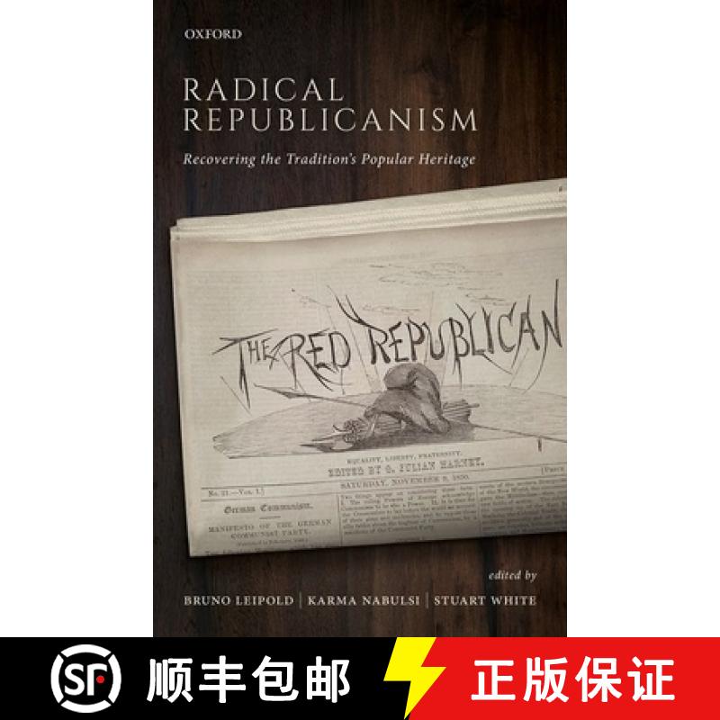 【3-4周达】Radical Republicanism: Recovering the Tradition's Popular Heritage [9780198796725]