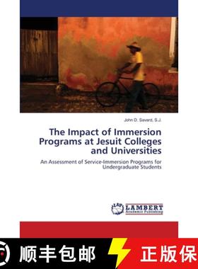预订 The Impact of Immersion Programs at Jesuit Colleges and Universities [9783844320107]