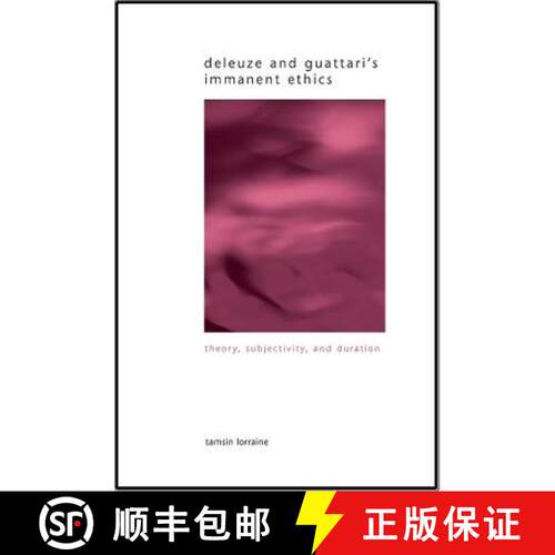 【3-4周达】精装 Deleuze and Guattari's Immanent Ethics : Theory, Subjectivity, and Duration [9781438436630]