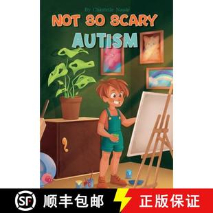 【3-4周达】Not So Scary: Autism (Educational Kid's Book) [9781763561441]