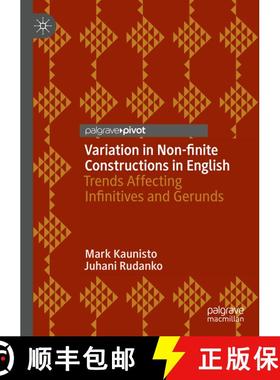 【3-4周达】Variation in Non-finite Constructions in English : Trends Affecting Infinitives and Gerunds [9783030190439]