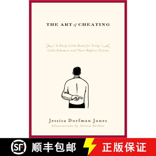 【3-4周达】The Art of Cheating: A Nasty Little Book for Tricky Little Schemers and Their Hapless Victims [9781416549130]
