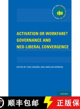 【3-4周达】Activation or Workfare?: Governance and the Neo-Liberal Convergence [9780199773589]