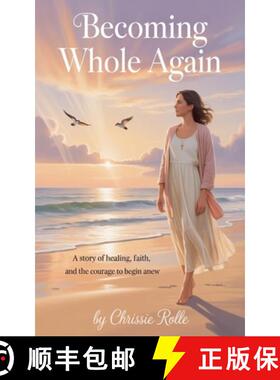 【3-4周达】Becoming Whole Again: A Story of Healing, Faith, and the Courage to Begin Anew [9798232766580]