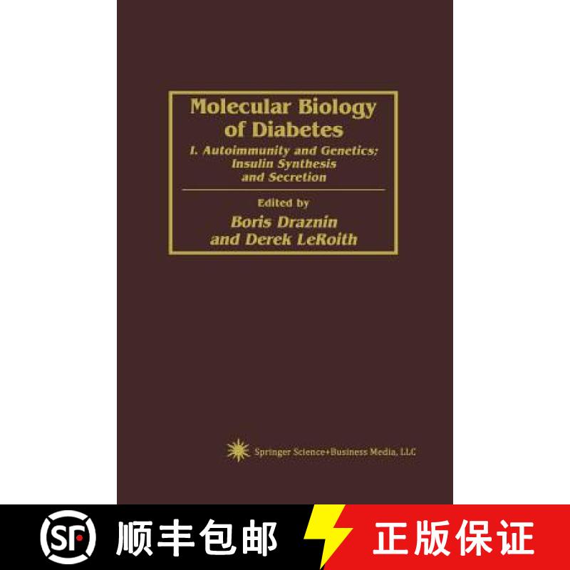 【3-4周达】Molecular Biology of Diabetes : I. Autoimmunity and Genetics; Insulin Synthesis and Secretion [9781461266778]