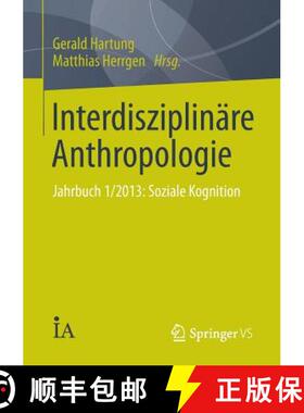 【3-4周达】Interdisziplinäre Anthropologie : Jahrbuch 1/2013: Soziale Kognition [9783658049324]