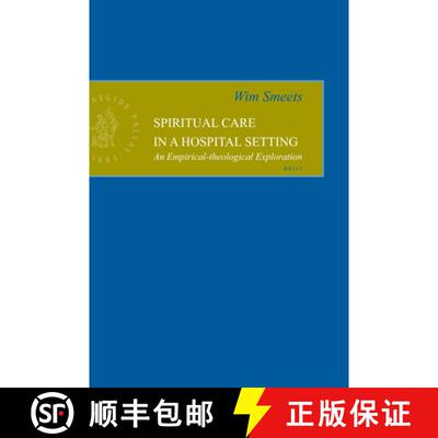 预订 精装 Spiritual Care in a Hospital Setting: An Empirical-Theological Exploration [9789004151895]