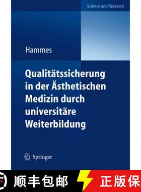 【3-4周达】Qualitätssicherung in der Ästhetischen Medizin durch universitäre Weiterbildung : Diplo... [9783642174230]