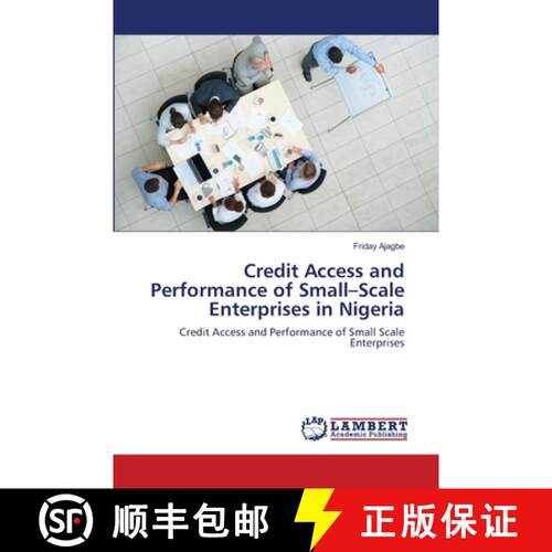 预订 Credit Access and Performance of Small-Scale Enterprises in Nigeria [9783844319125]
