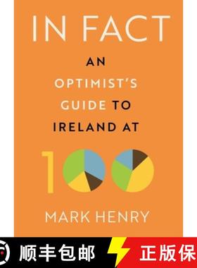 【3-4周达】In Fact: An Optimist's Guide to Ireland at 100 [9780717190386]