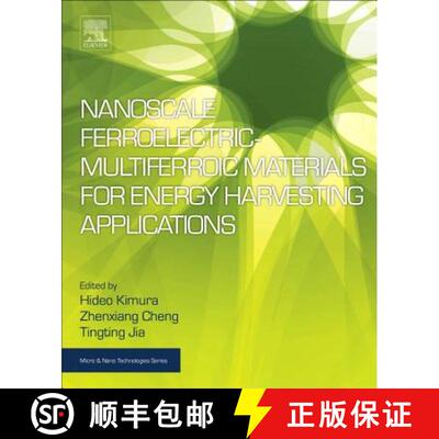 【3-4周达】ELS Nanoscale Ferroelectric Multiferroic Materials for Energy Harvesting Applications [9780128144992]